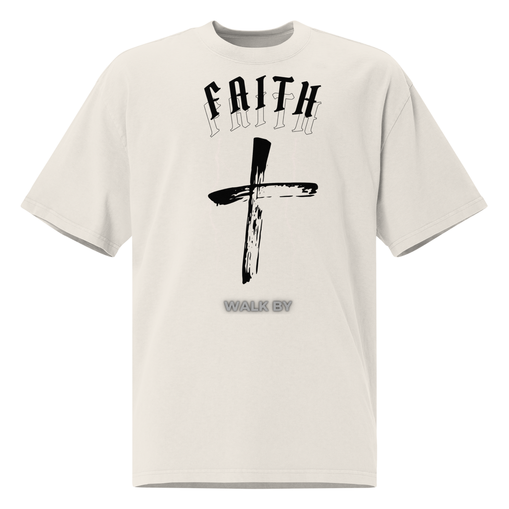 Walk by Faith Oversized T-Shirt